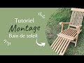 Tutoriel montage bain de soleil en teck