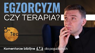 Jak rozeznać, kiedy potrzeba egzorcysty? Ks. Teodor #36 komentarz biblijny