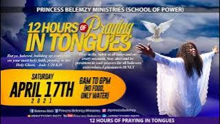 12 HOURS OF PRAYING IN TONGUES