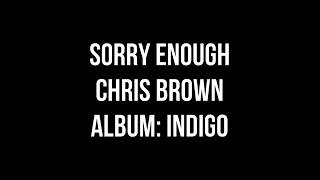 Chris Brown - Sorry Enough (Lyrics)