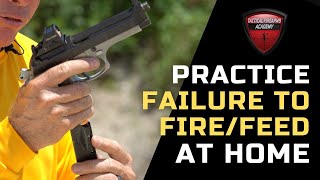 Set Up a Failure To Fire/Feed To Practice At Home
