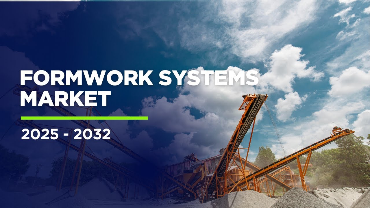 Formwork Systems Market 2025-2032 | Faster, Smarter, Greener Construction