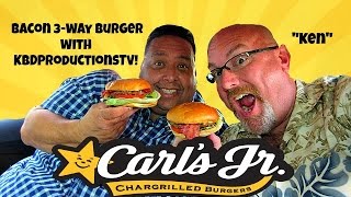 Carl’s Jr.® 3Way Bacon Burger Review with KBDProductionsTV!