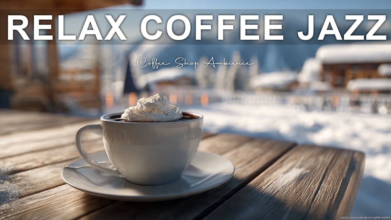 Relax Coffee Jazz ☕ Bossa Nova Instrumental and Relaxing Jazz Cafe Music for Studying.