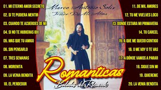 LAS MEJORES CANCIONES DE MARCO ANTONIO SOLIS ~ MARCO ANTONIO SOLIS LO MEJOR DE LO MEJOR ROMANTICAS