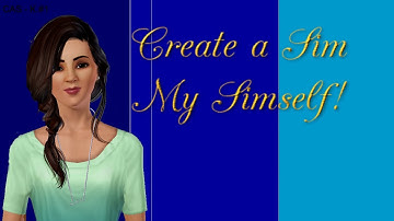 The Sims 3: Create A Sim | Simself | CAS - K #1