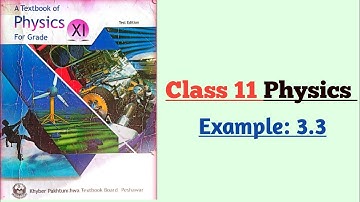 Example 3.3 class 11 physics chapter 3 forces and motion
