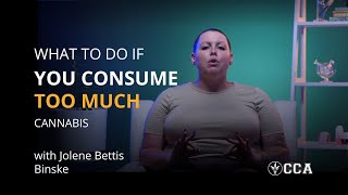 What To Do If You Consume Too Much Cannabis