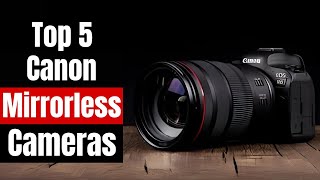 Best Canon Mirrorless Cameras 2024: R6 Mark II, R3, R50, R5 & R8 Compared!