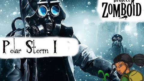 Project Zomboid Hydrocraft:Polar Storm I