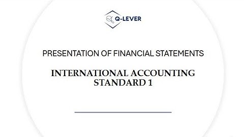 IAS 1 – Presentation of Financial Statements