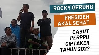 ORASI DARI PRESIDEN AKAL SEHAT ROCKY GERUNG DI AKSI TOLAK PERPPU CIPTAKER