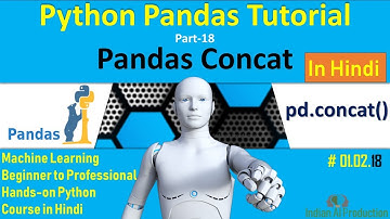 Python Pandas in Hindi Part-18 | Pandas Concat() Function | Machine Learning Course #01.02.18