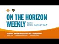 On The Horizon with Greg Rakestraw - 2/07/24