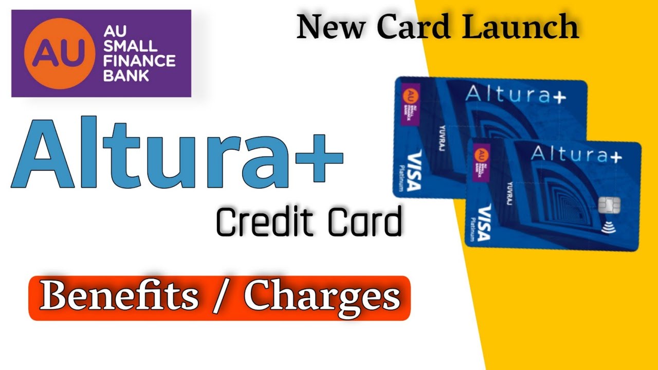 Au Small Finance Bank Altura+ Credit Card Review au bank altura plus