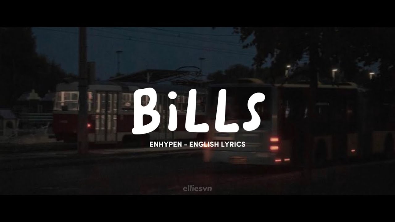 ENHYPEN BILLS - English Lyrics