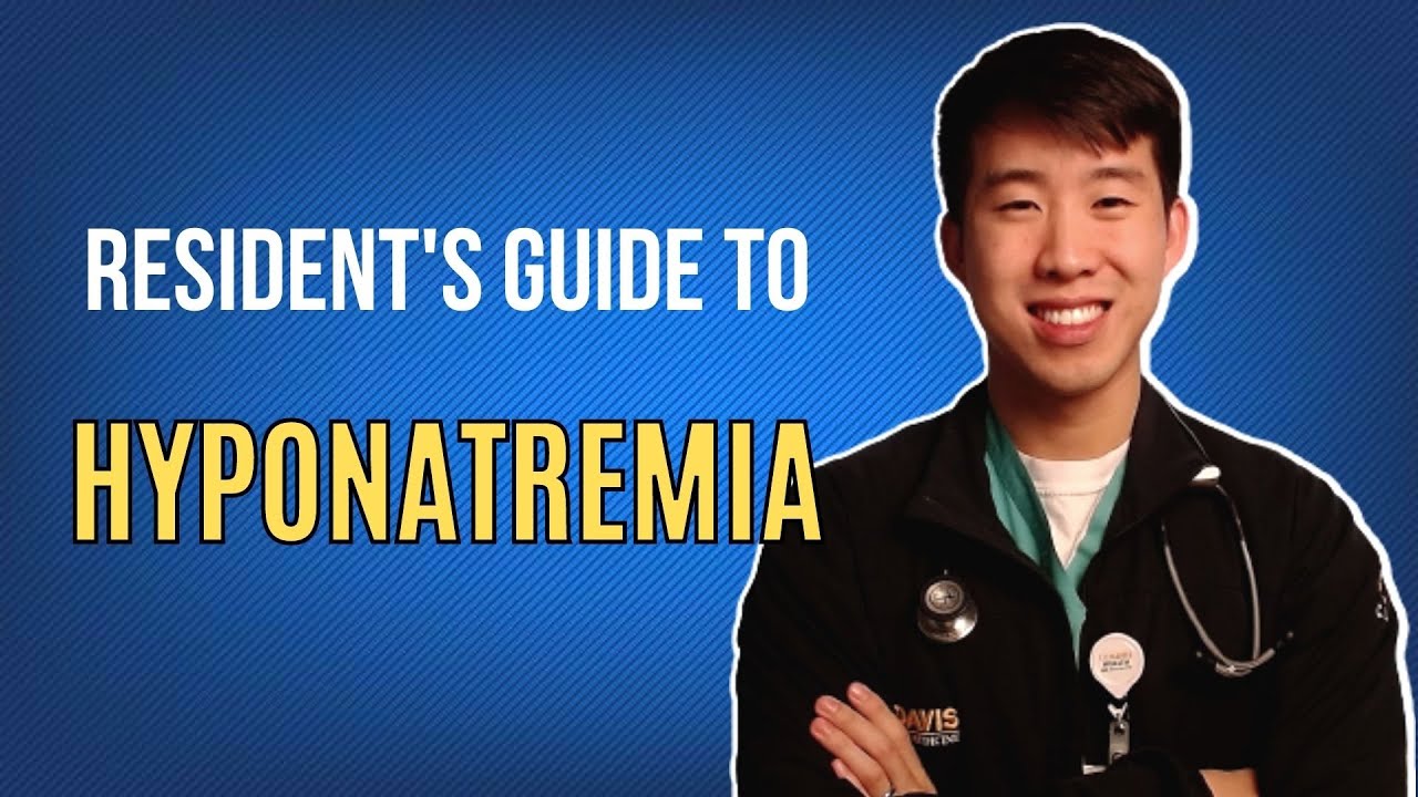 Your Easy Guide To Hyponatremia