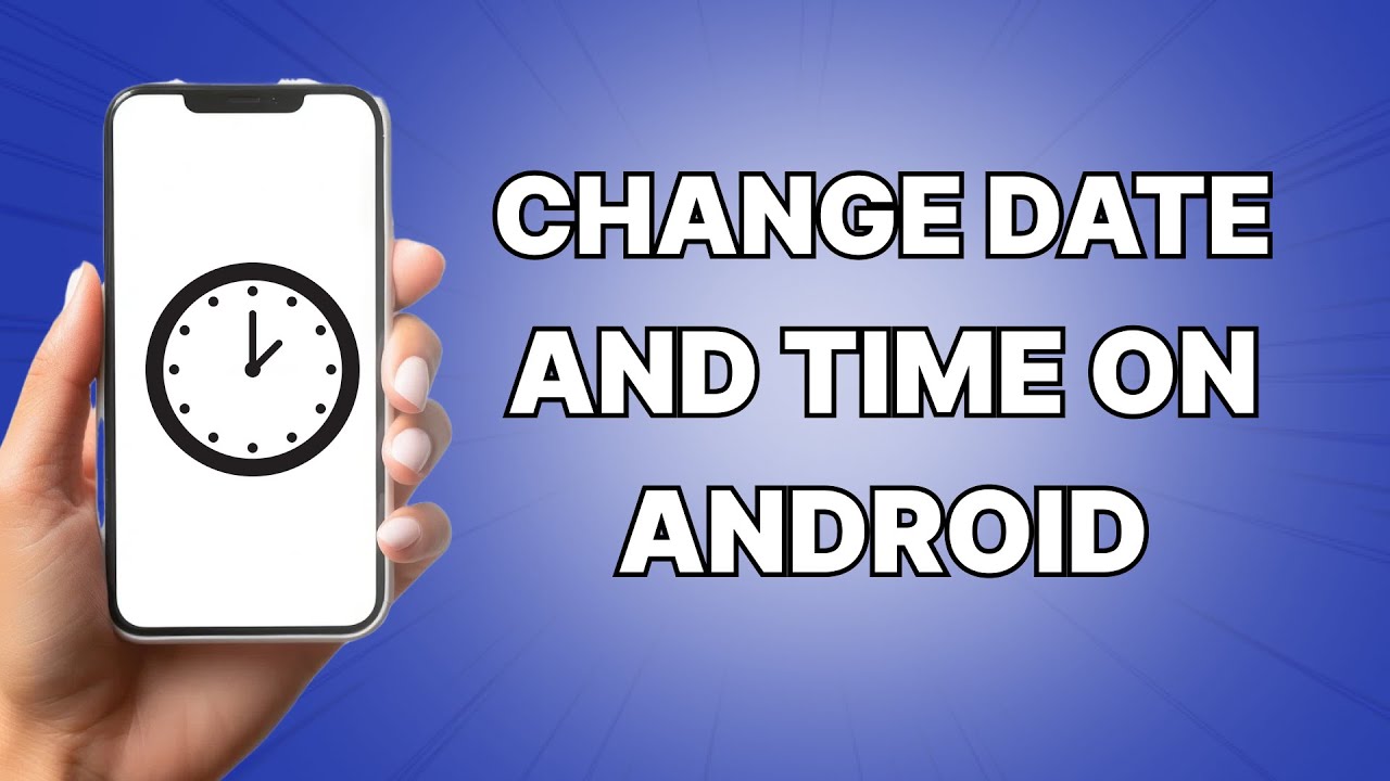How To Change Date And Time On Android 2024 (SIMPLE) - YouTube