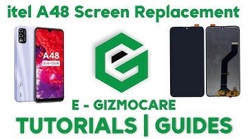 ITEL A48 SCREEN/DISPLAY REPLACEMENT | HOW TO REPAIR | TUTORIALS