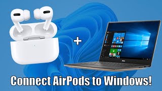 How to Connect AirPods to Windows!