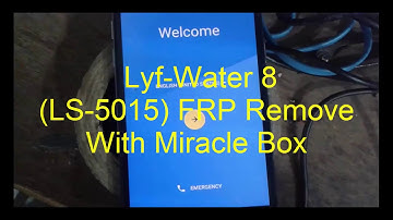 Lyf Water 8 (LS-5015) Frp (Google Account) Lock Remove Done Via Miracle Box
