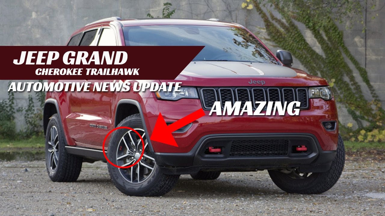[UPDATE] Jeep Grand Cherokee Trailhawk 2017 Review - YouTube