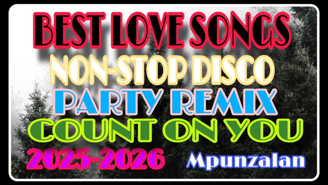 COUNT ON YOU | YESTERDAY ONCE MORE BEST LOVESONGS NON STOP DISCO PARTY REMIX 2025-2026 MACAU HK TRIP COUNT ON YOU | YESTERDAY ONCE MORE BEST LOVESONGS NON STOP DISCO PARTY REMIX 2025-2026 MACAU HK TRIP