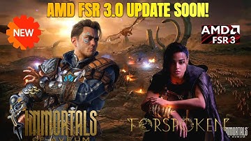 NEW! | Big AMD FSR 3 Update | Immortals of Aveum and Forspoken