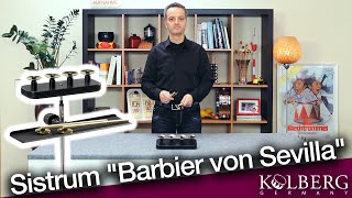 KOLBERG Sistrum Barbier von Sevilla