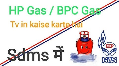 HP Gas Tv in Sdms | Hp Gas - BPC Gas ki Tv in kaise karte hai Sdms me 2020