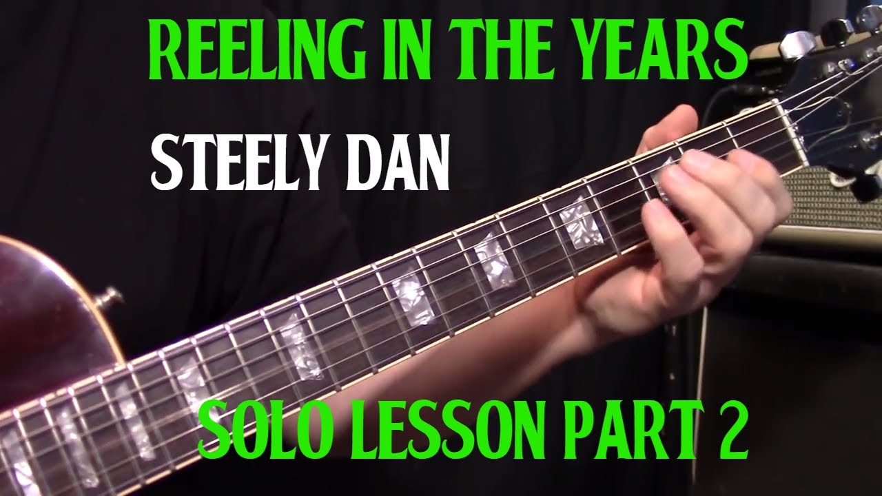 how to play "Reelin' in the Years" by Steely Dan - guitar lesson solos and  fills part 2 - YouTube