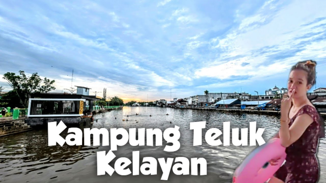 Kampung Teluk Kelayan Banjarmasin #vloq