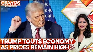 Trump's Claims vs Economic Data: Tariffs, Prices Question Trump's Economic Narrative | GRAVITAS