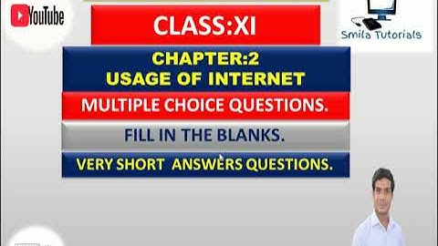 Class: 11th Ch-2 Uses of Internet (MCQ, Fill ups and Very Short Answer Questions)