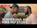 AFAMEFUNA: An Nwa Boy Story | Full Movie | Now streaming on Netflix