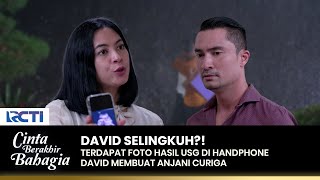 ANJANI CURIGA! Ada Foto USG Di Handphone David | CINTA BERAKHIR BAHAGIA | Eps.75 (3/3)