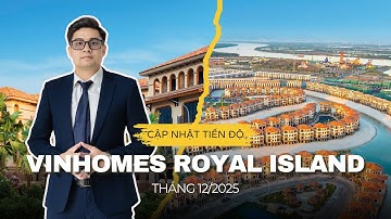 CẬP NHẬT TIẾN ĐỘ DỰ ÁN VINHOMES ROYAL ISLAND - VINHOMES VŨ YÊN
