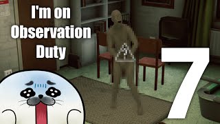 【 助けて 】みんなで発見！変態さん！【 I'm on Observation Duty 7 】