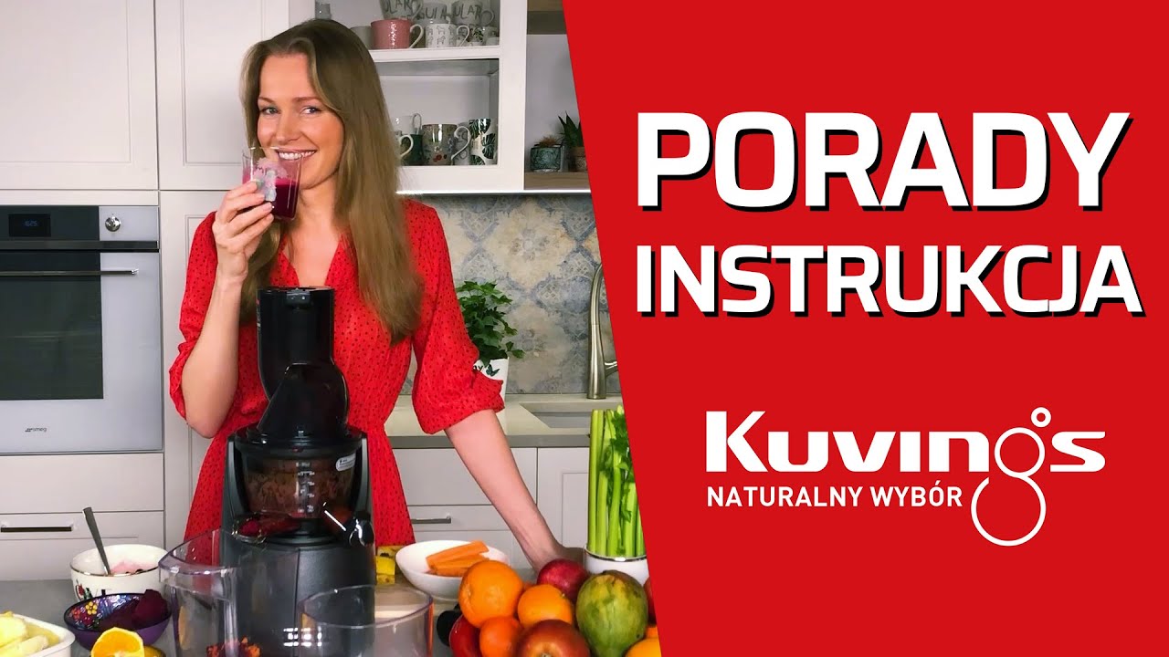 Instrukcja oraz porady odnośnie wyciskarki Kuvings
