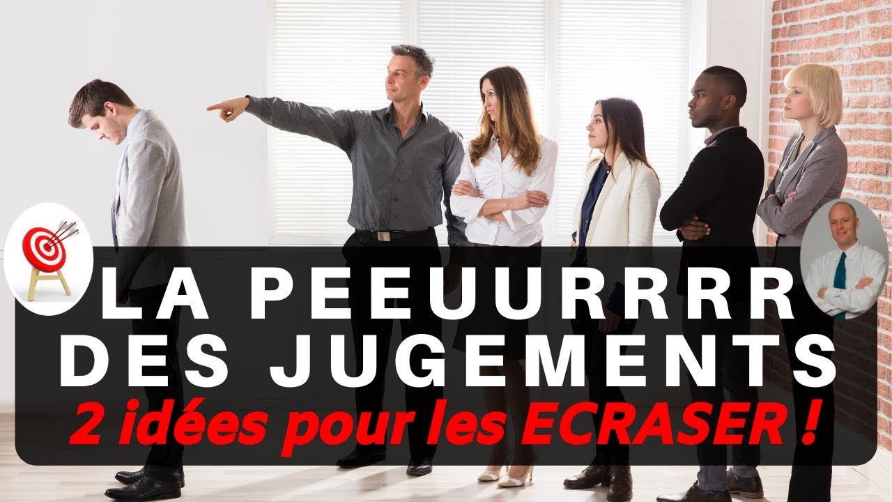 PEUR DES JUGEMENTS D'AUTRUI – utilisez l'esprit américain pour leur botter les fesses !!
