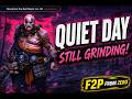 Grinding Through The Quiet Day -- F2P From Zero