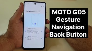Moto G05 Gesture Navigation Back Button