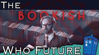 The Bookish Who Future