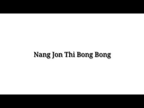 Nang jon thi bong bong lyrics