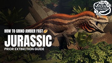 How to grind amber FAST (Jurassic) - Prior Extinction