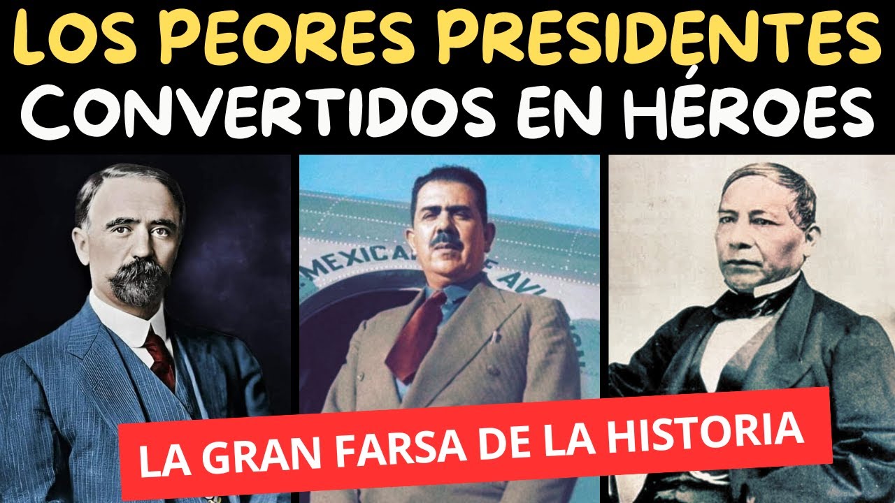 Los PEORES PRESIDENTES de la HISTORIA de MÉXICO convertidos en HÉROES NACIONALES