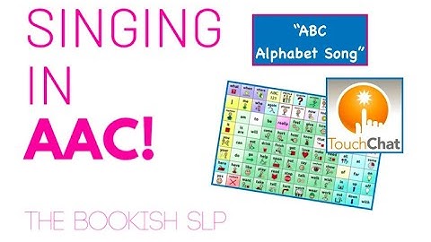 Singing in AAC! Saltillo Touch Chat "ABC Alphabet Song"