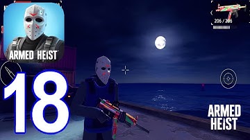 Armed Heist : Shooting Games - Gameplay Walkthrough Part 18 (iOS, Android)