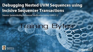 Debugging Nested UVM Sequences Using Incisive Sequencer Transactions