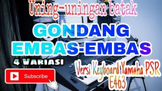 GONDANG EMBAS EMBAS !!! style embas ni Keyboard YAMAHA PSR E-all Series
